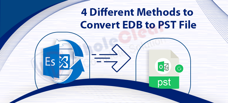 4 Different Methods to Convert EDB to PST File